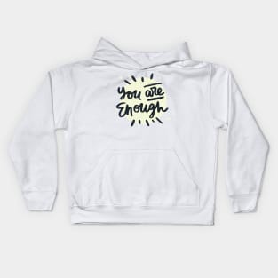 You Are Enough Kids Hoodie